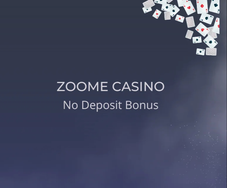 Zoome Casino No Deposit Bonus